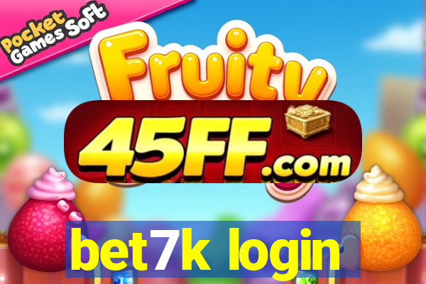 bet7k login